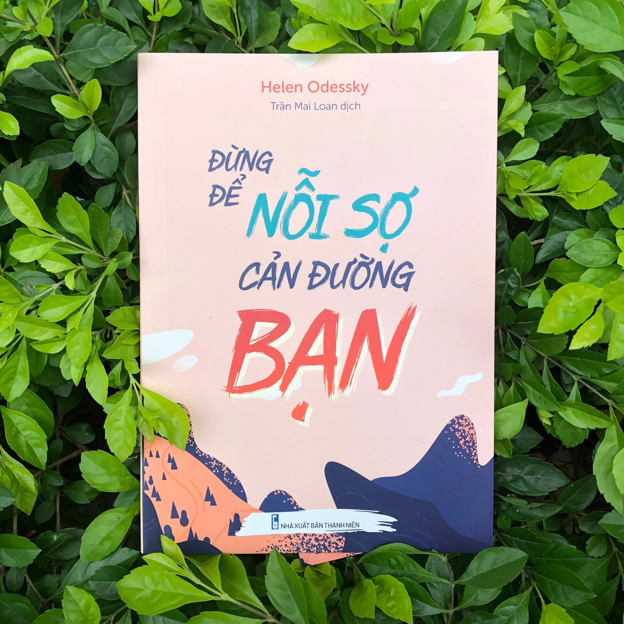 đừng để nỗi sợ cản đường bạn - Ảnh 3