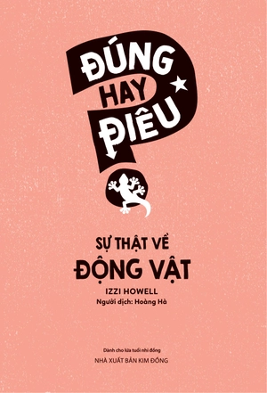 đúng hay điêu - sự thật về động vật - Ảnh 3