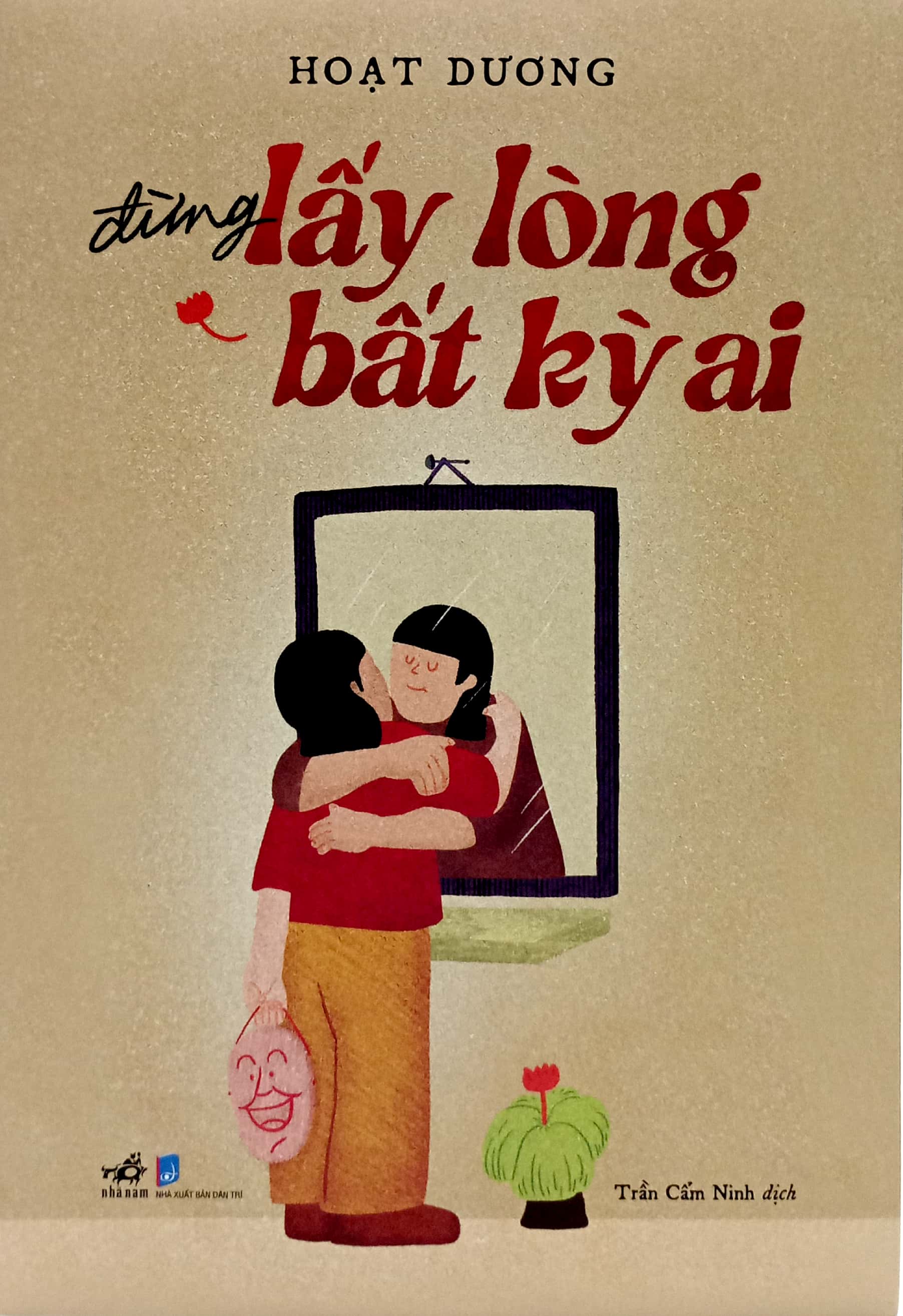 đừng lấy lòng bắt kỳ ai - Ảnh 2