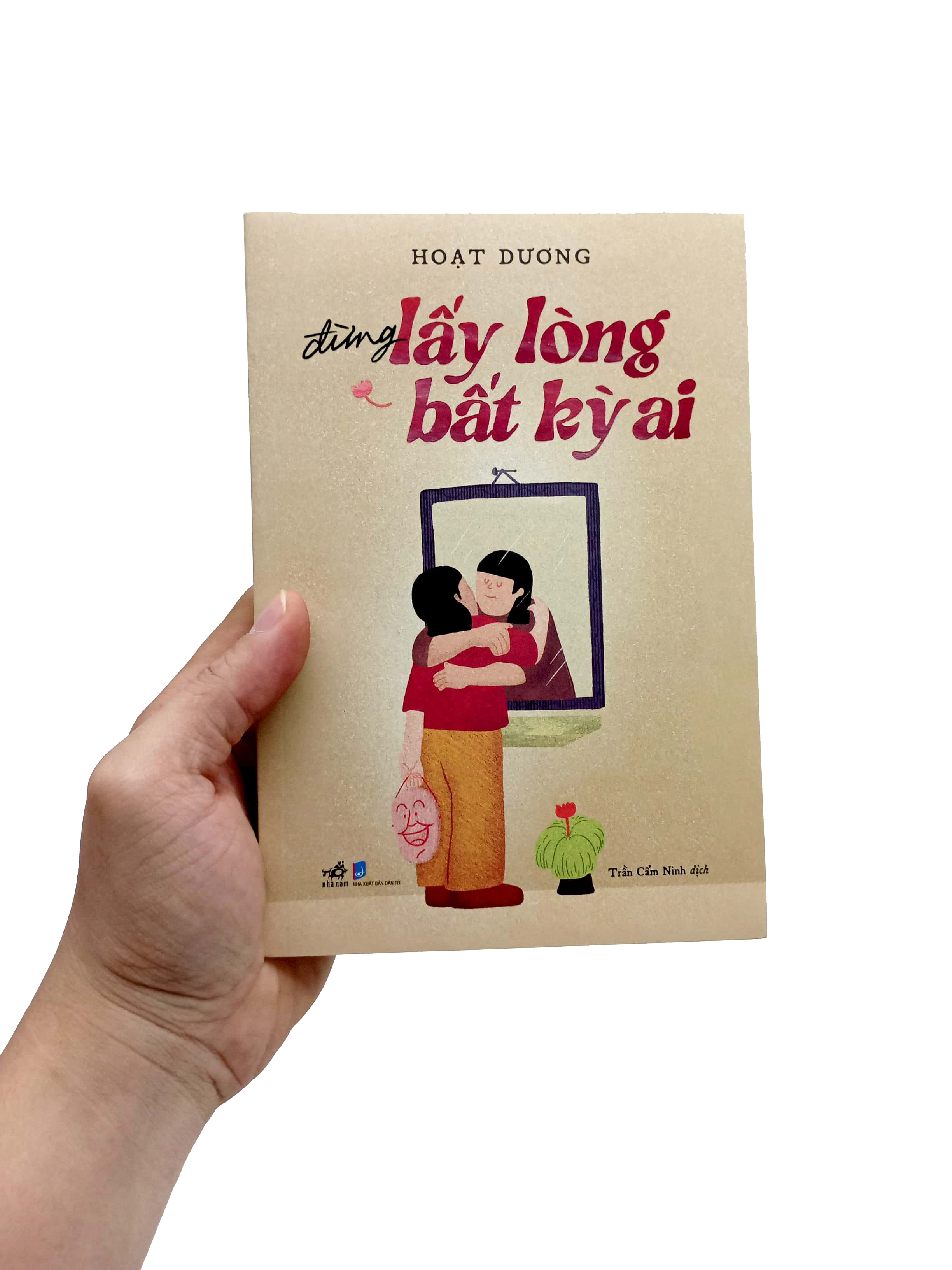 đừng lấy lòng bắt kỳ ai - Ảnh 7