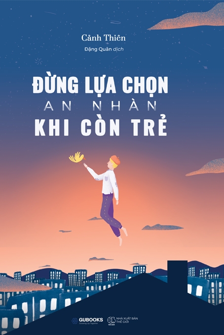 đừng lựa chọn an nhàn khi còn trẻ (tái bản 2021) - Ảnh 2