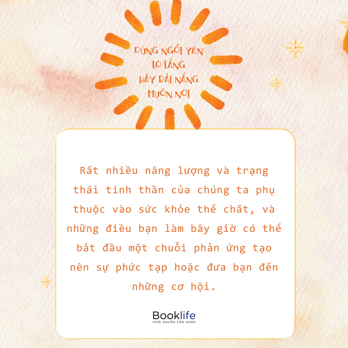 đừng ngồi yên lo lắng, hãy rải nắng muôn nơi - Ảnh 6