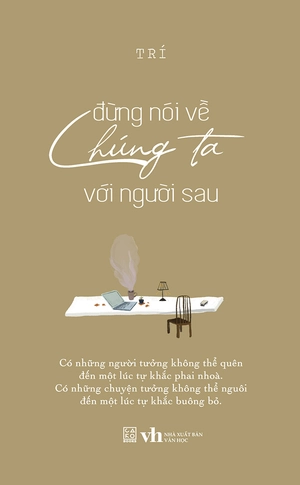 đừng nói về chúng ta với người sau - phiên bản bìa cứng - tặng kèm postcard - Ảnh 2