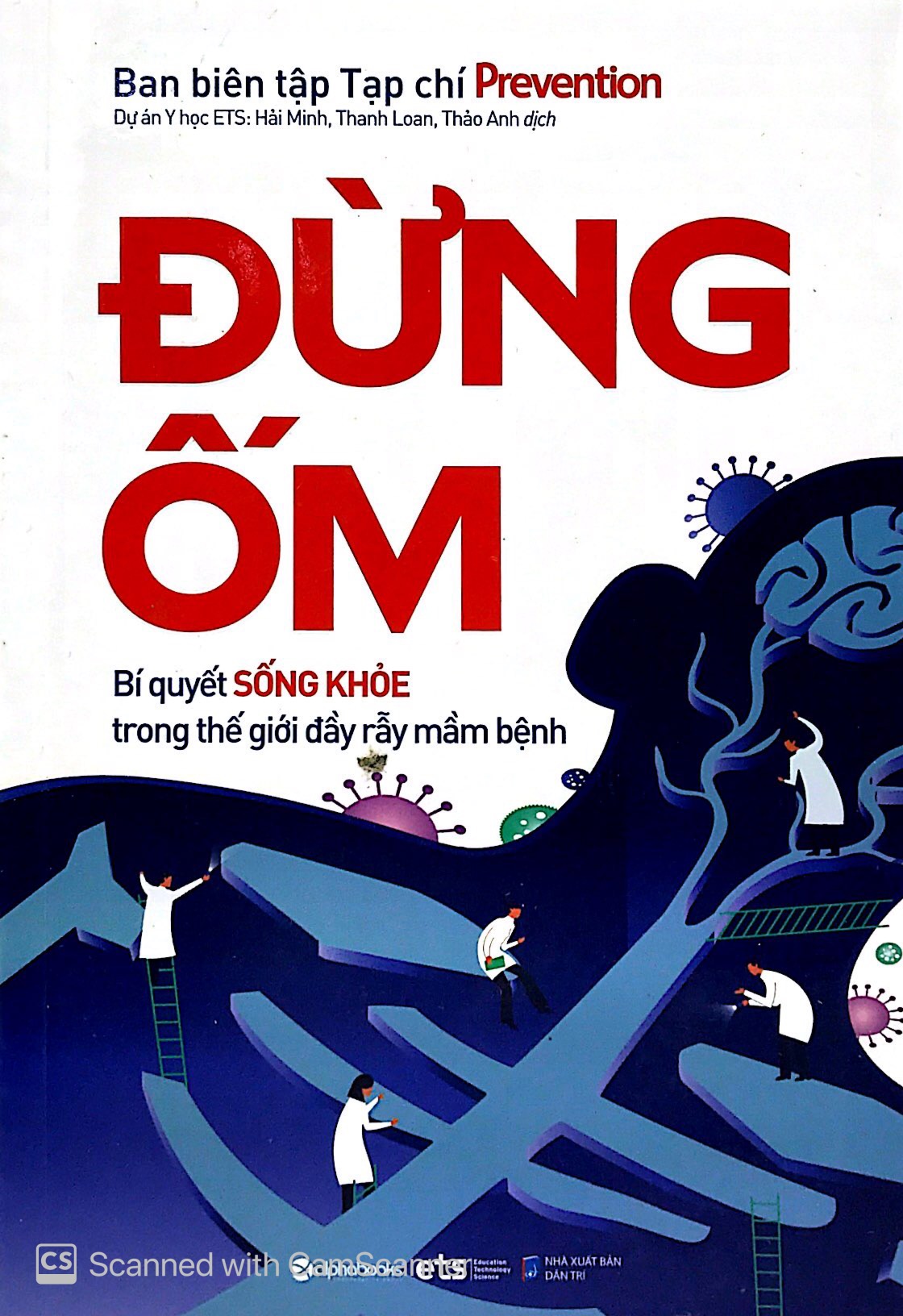 đừng ốm - bí quyết sống khỏe trong thế giới đầy rẫy mầm bệnh - Ảnh 4