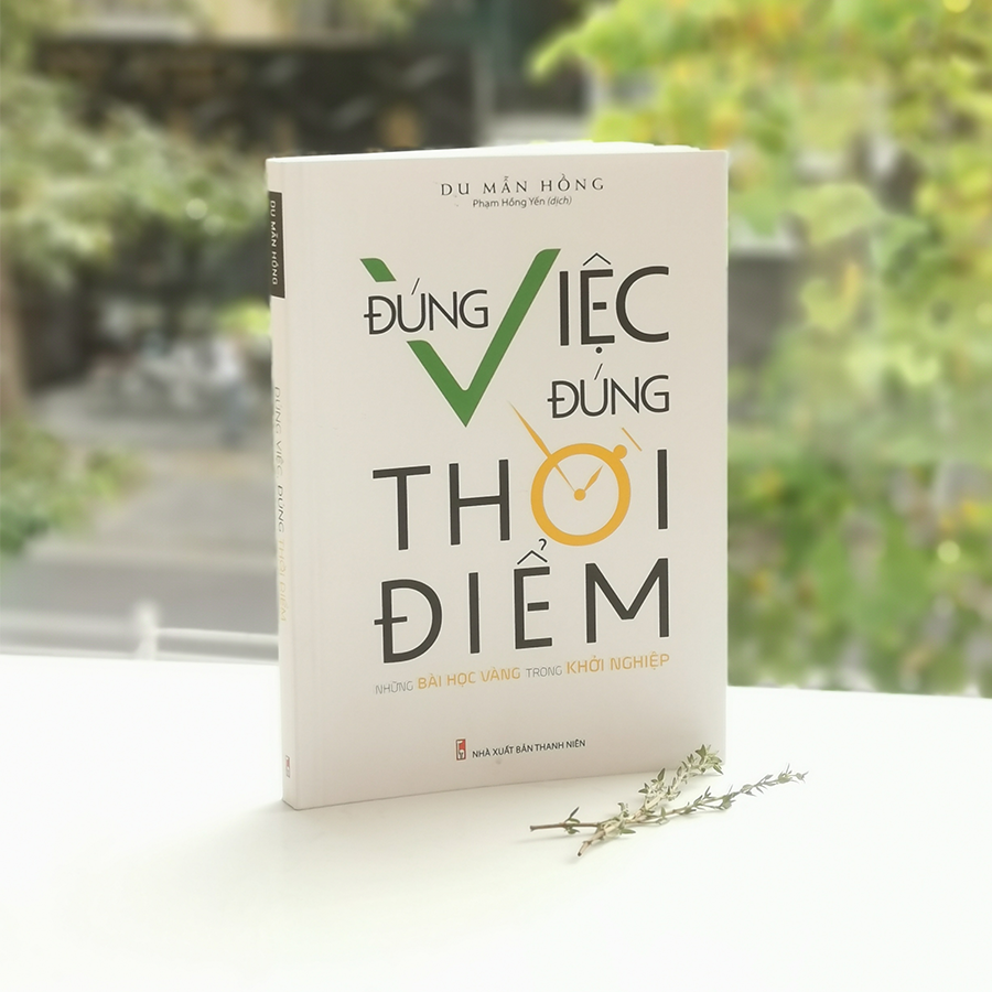đúng việc đúng thời điểm - Ảnh 6