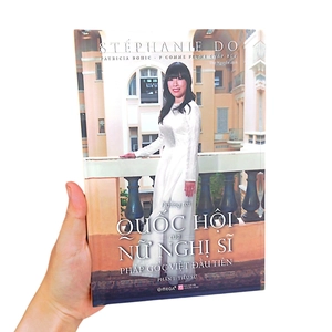 đường tới quộc hội của nữ nghị sĩ pháp gốc việt đầu tiên - phần 1: tiểu sử - Ảnh 11