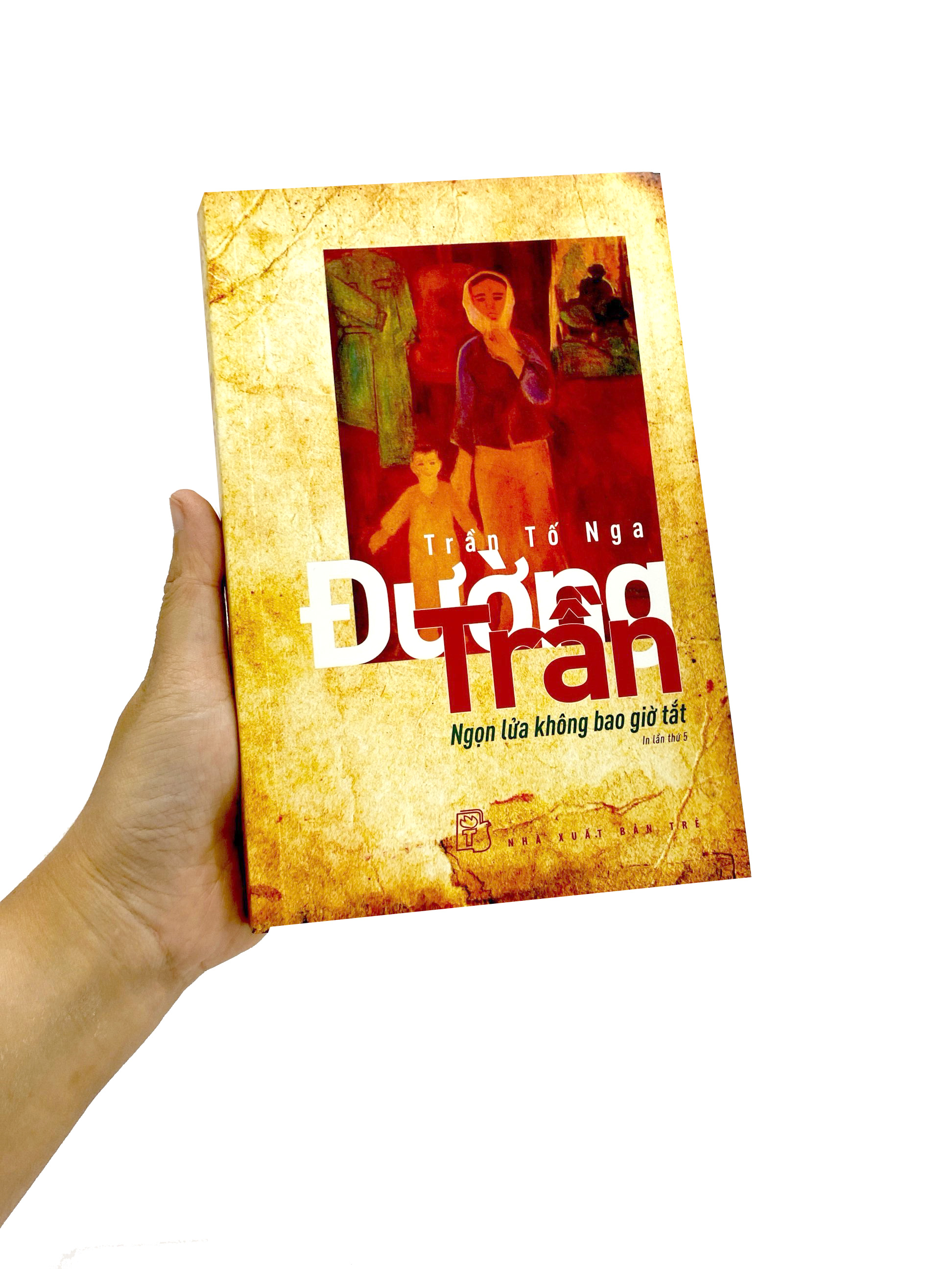 đường trần - ngọn lửa không bao giờ tắt (tái bản 2022) - Ảnh 12