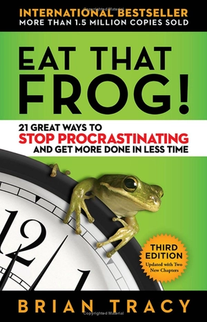 eat that frog! - 21 great ways to stop procrastinating and get more done in less time - Ảnh 2