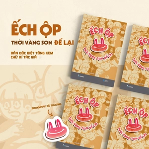 ếch ộp - thời vàng son để lại - bản đặc biệt - tặng kèm chữ ký tác giả + bookmark - Ảnh 2