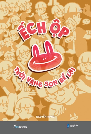 ếch ộp - thời vàng son để lại - bản đặc biệt - tặng kèm chữ ký tác giả + bookmark - Ảnh 3