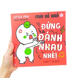 ehon kĩ năng sống - miu bé nhỏ - tập 25 - đừng đánh nhau nhé! - Ảnh 8