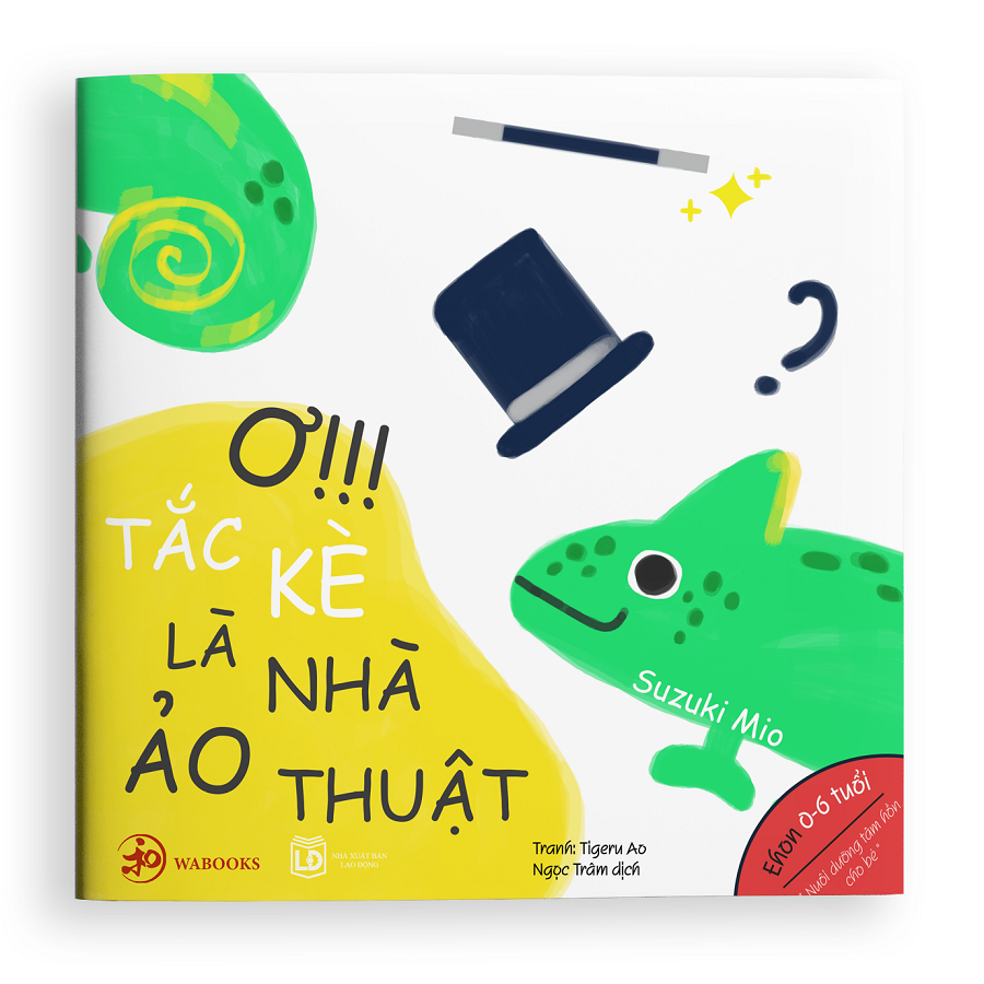 Ehon Màu Sắc - Ơ! Tắc Kè Là Nhà Ảo Thuật (0 - 6 Tuổi) - Ảnh 2