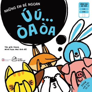 ehon những em bé ngoan - ú ú... òa òa (từ 1 - 6 tuổi) - Ảnh 2