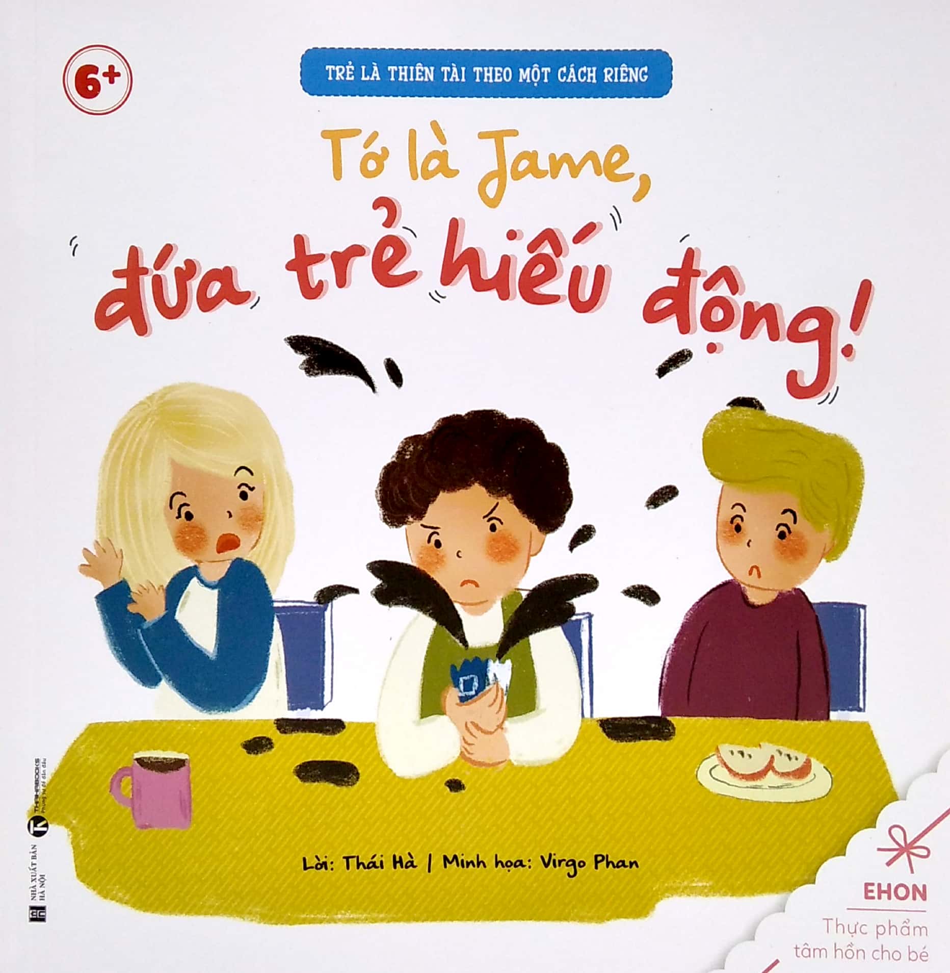 ehon - trẻ là thiên tài theo một cách riêng - tớ là jame, đứa trẻ hiếu động! (từ 6 tuổi) - Ảnh 2