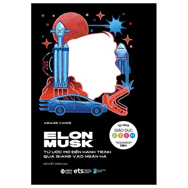 elon musk - từ ước mơ đến hành trình quá giang vào dải ngân hà