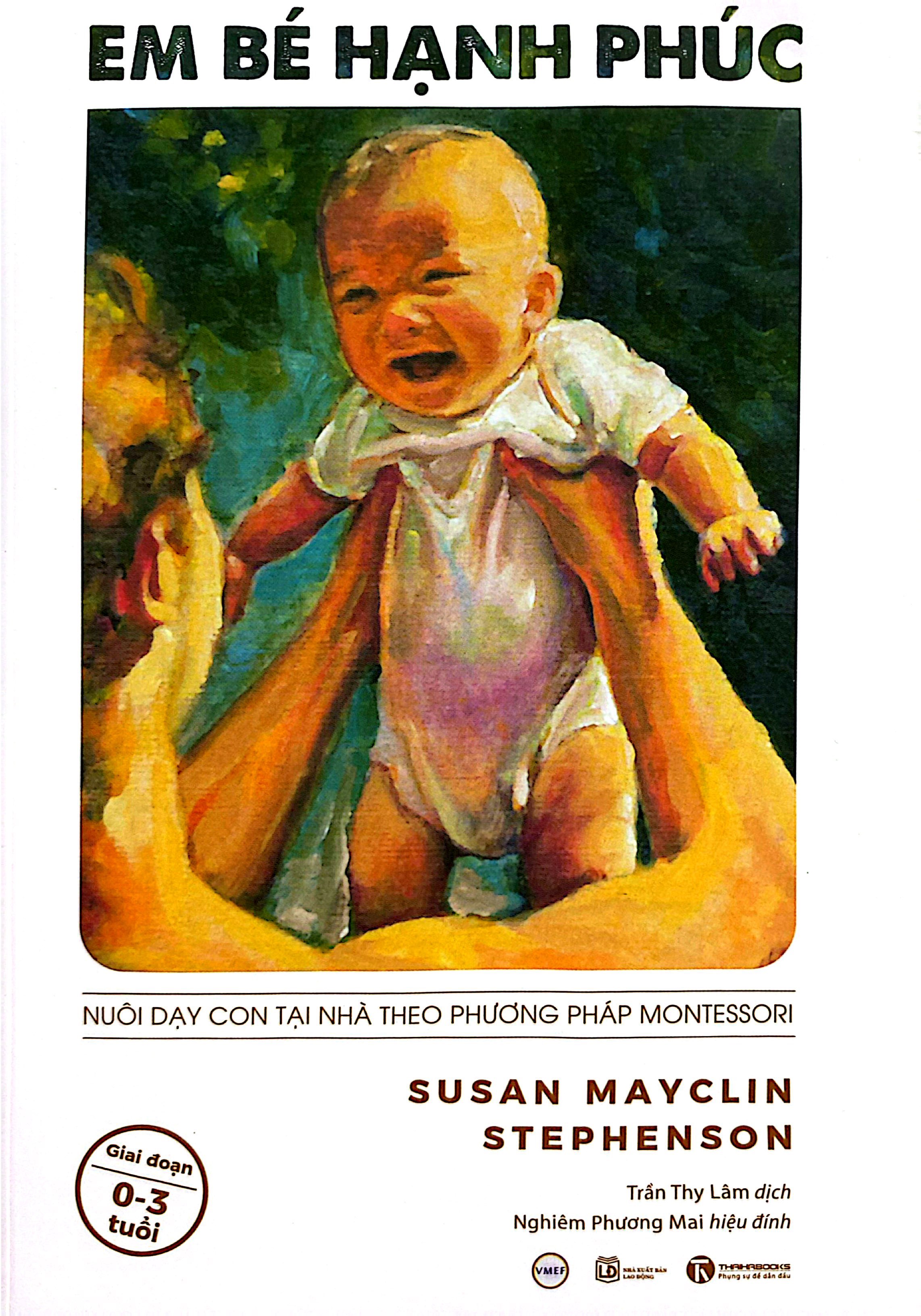 Em Bé Hạnh Phúc - Nuôi Dạy Trẻ Tại Nhà Theo Phương Pháp Montessori (Tái Bản 2025) - Ảnh 3