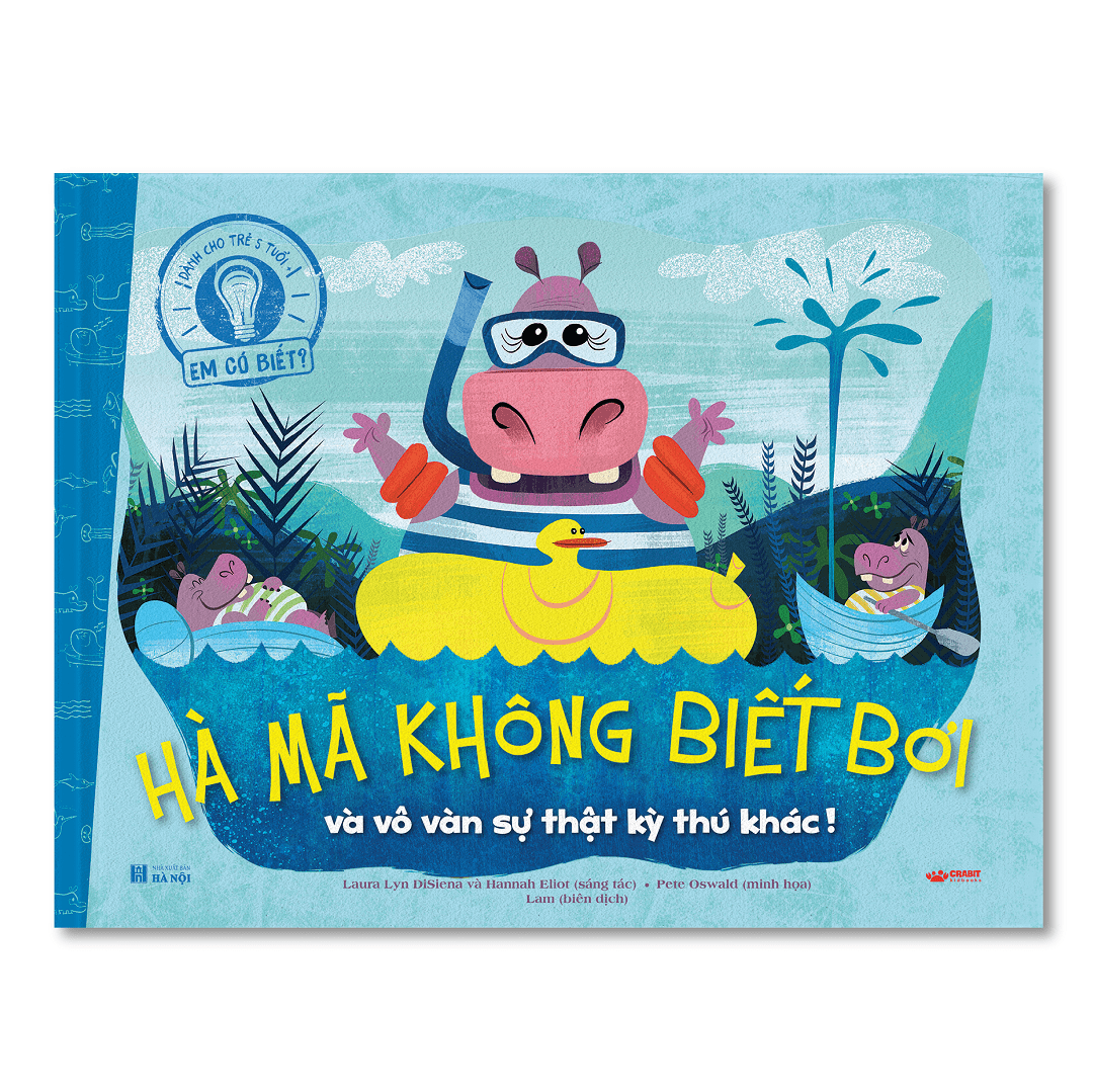em có biết? - hà mã không biết bơi và vô vàn sự thật kỳ thú khác! - bìa cứng - Ảnh 2