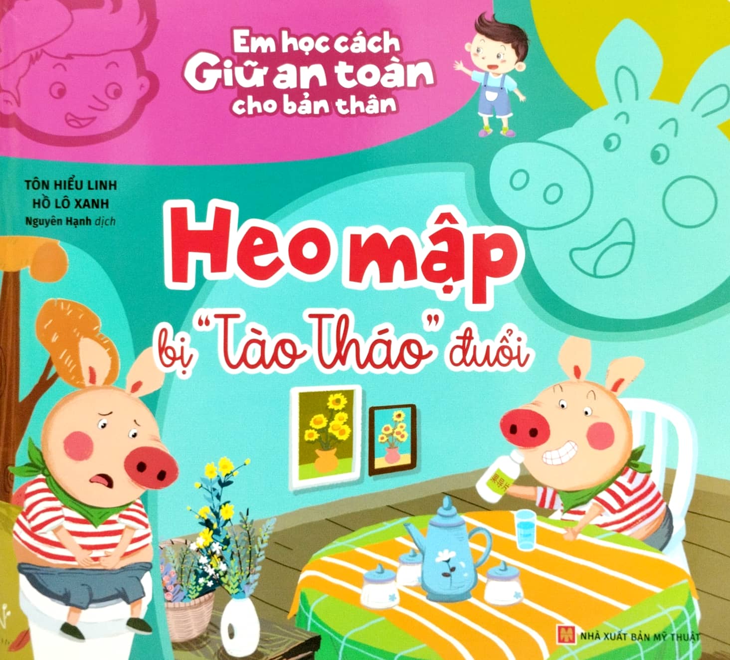 em học cách giữ an toàn cho bản thân - heo mập bị "tào tháo" đuổi - Ảnh 7