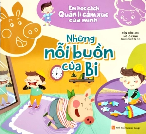 em học cách quản lí cảm xúc của mình - những nỗi buồn của bi - Ảnh 2