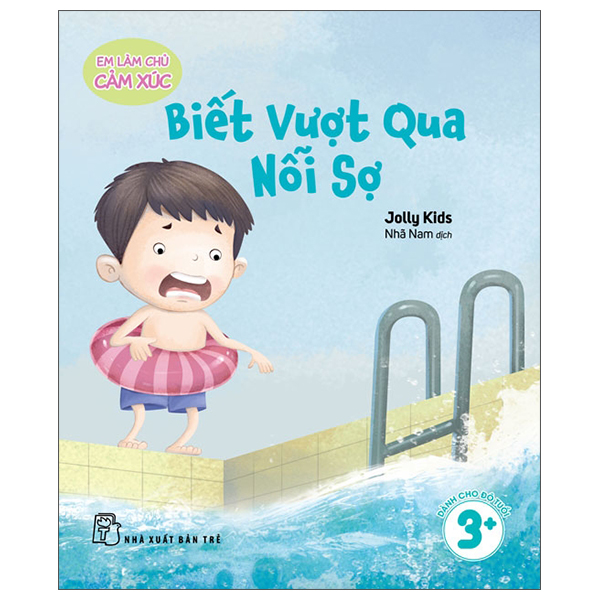 Em Làm Chủ Cảm Xúc - Biết Vượt Qua Nỗi Sợ