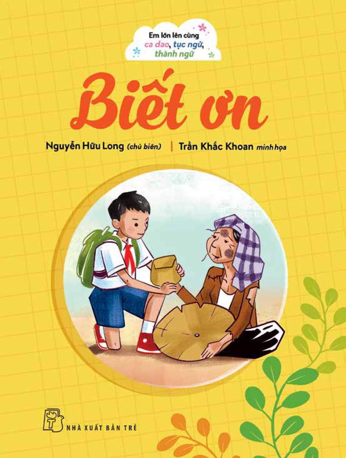 em lớn lên cùng ca dao, tục ngữ, thành ngữ - biết ơn - Ảnh 2