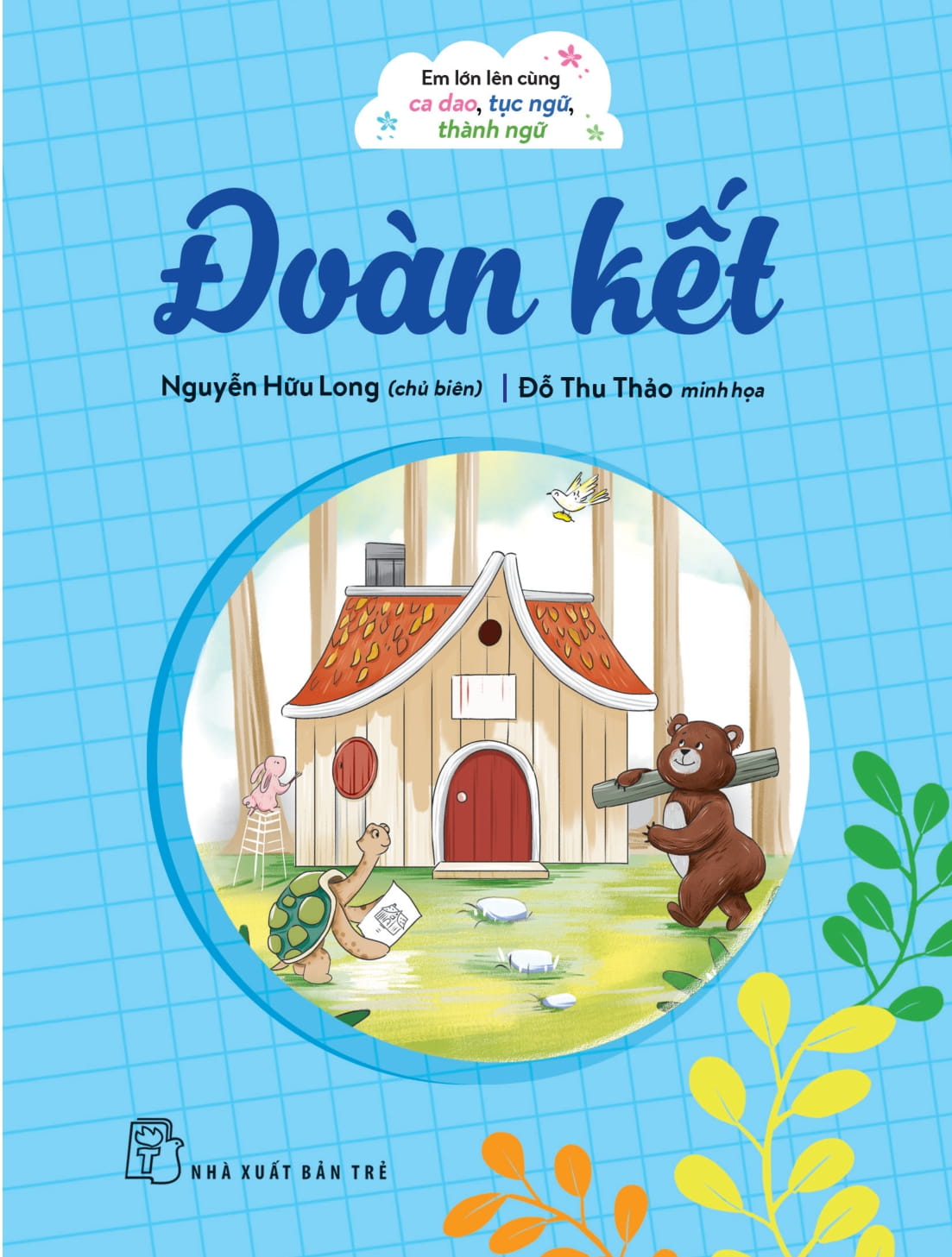 Em Lớn Lên Cùng Ca Dao, Tục Ngữ, Thành Ngữ - Đoàn Kết - Ảnh 3