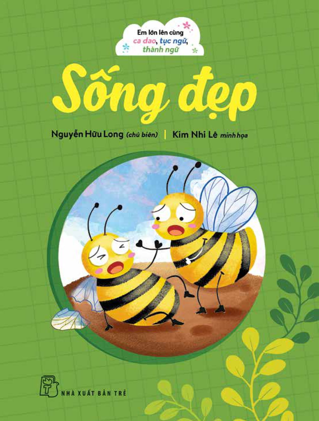 em lớn lên cùng ca dao, tục ngữ, thành ngữ - sống đẹp - Ảnh 2
