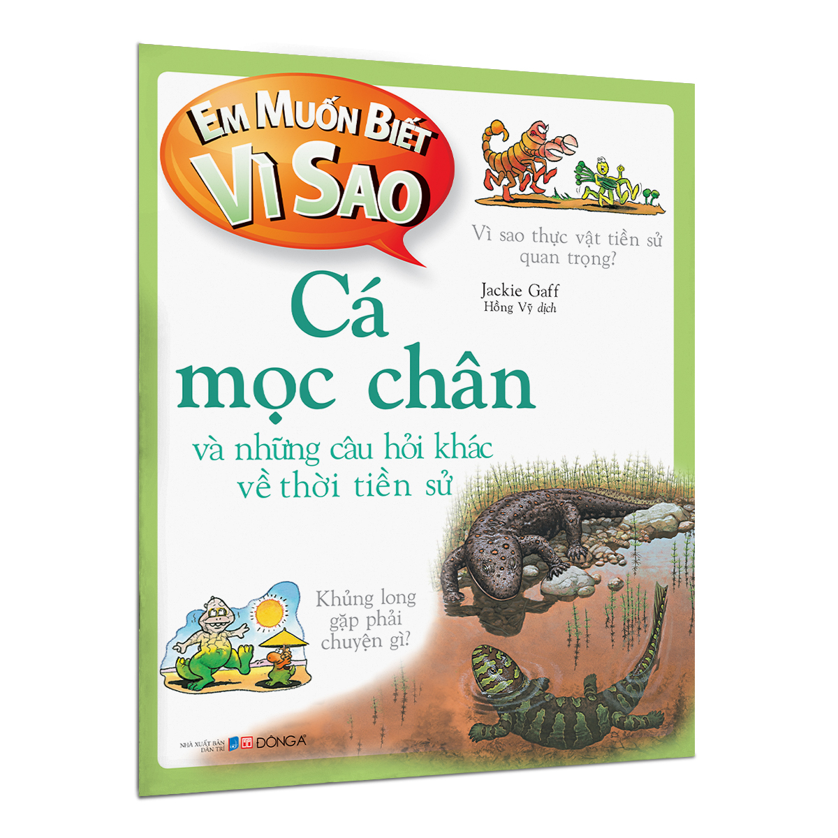 em muốn biết vì sao - cá mọc chân và những câu hỏi khác về thời tiền sử - Ảnh 2