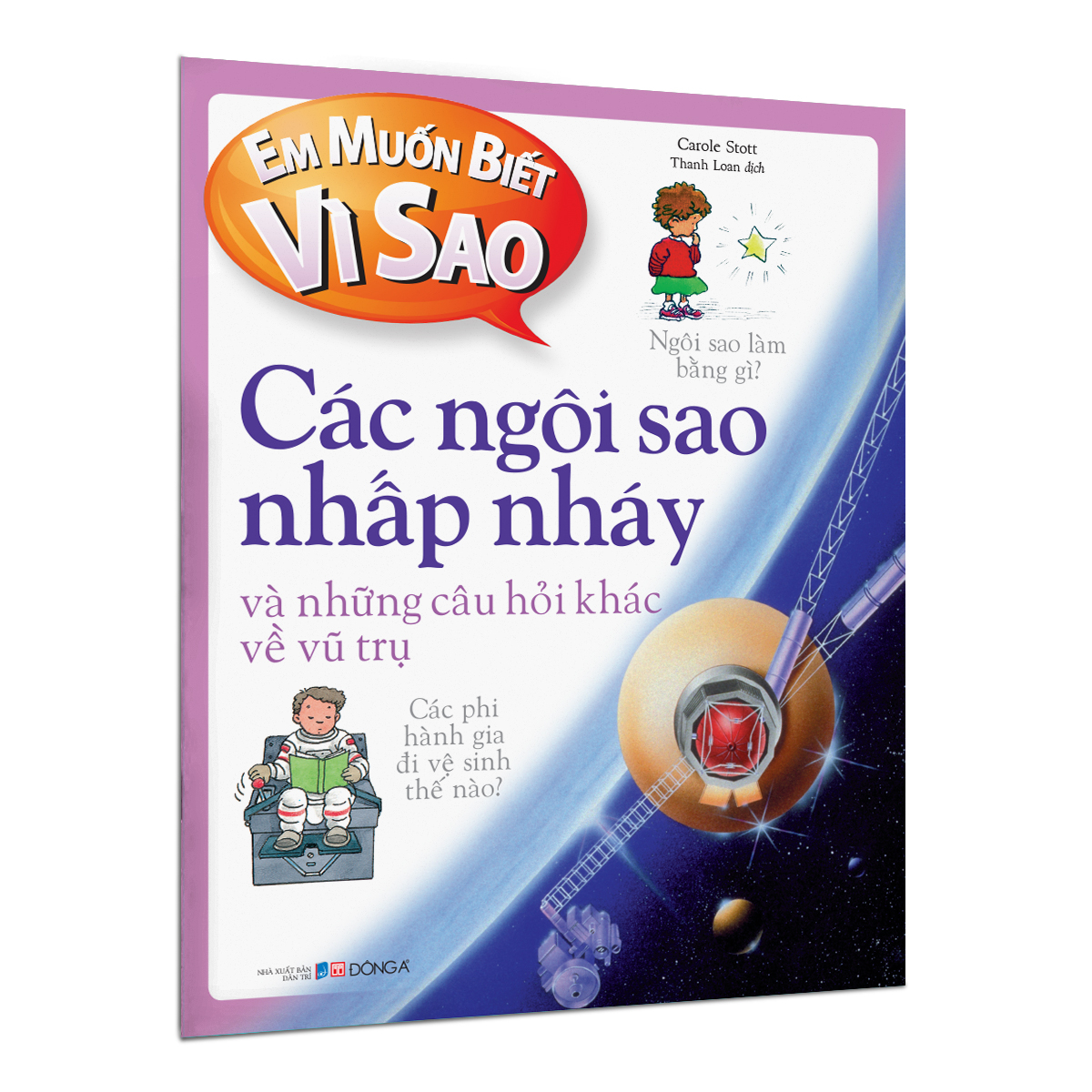 em muốn biết vì sao - các ngôi sao nhấp nháy và những câu hỏi khác về vũ trụ (tái bản 2022) - Ảnh 2
