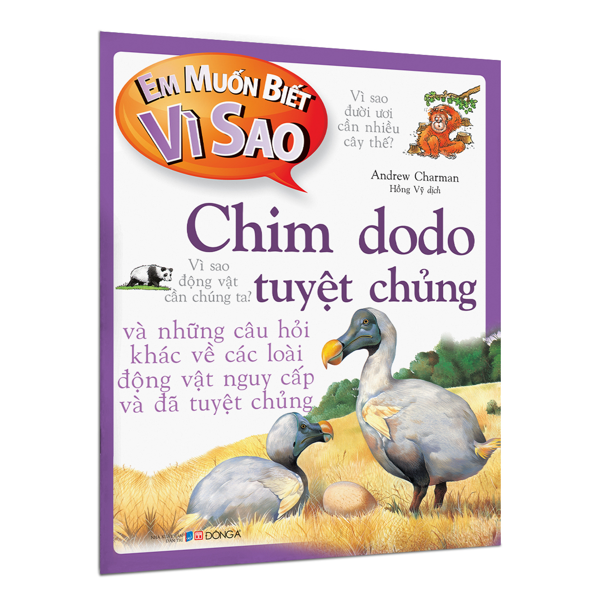 em muốn biết vì sao - chim dodo tuyệt chủng và những câu hỏi khác về các loài động vật nguy cấp và đã tuyệt chủng - Ảnh 2