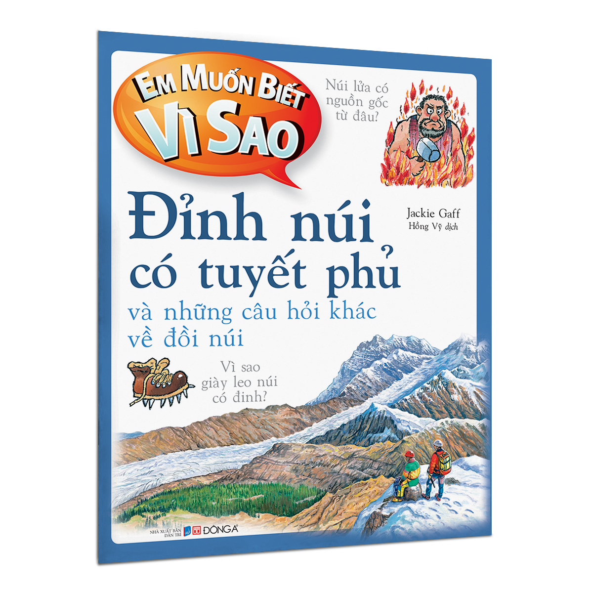 em muốn biết vì sao - đỉnh núi có tuyết phủ và những câu hỏi khác về đồi núi - Ảnh 2