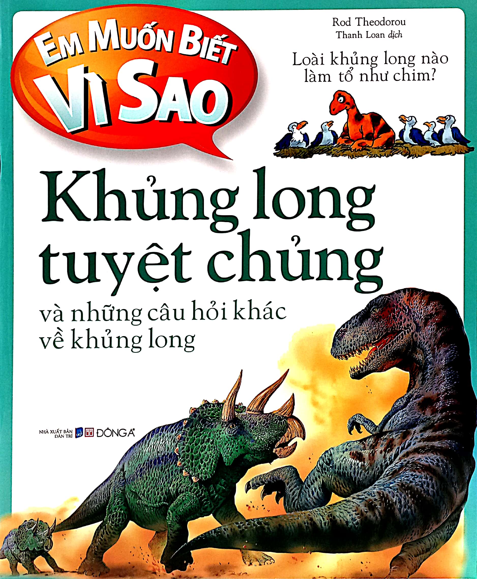 em muốn biết vì sao - khủng long tuyệt chủng và những câu hỏi khác về khủng long (tái bản) - Ảnh 2