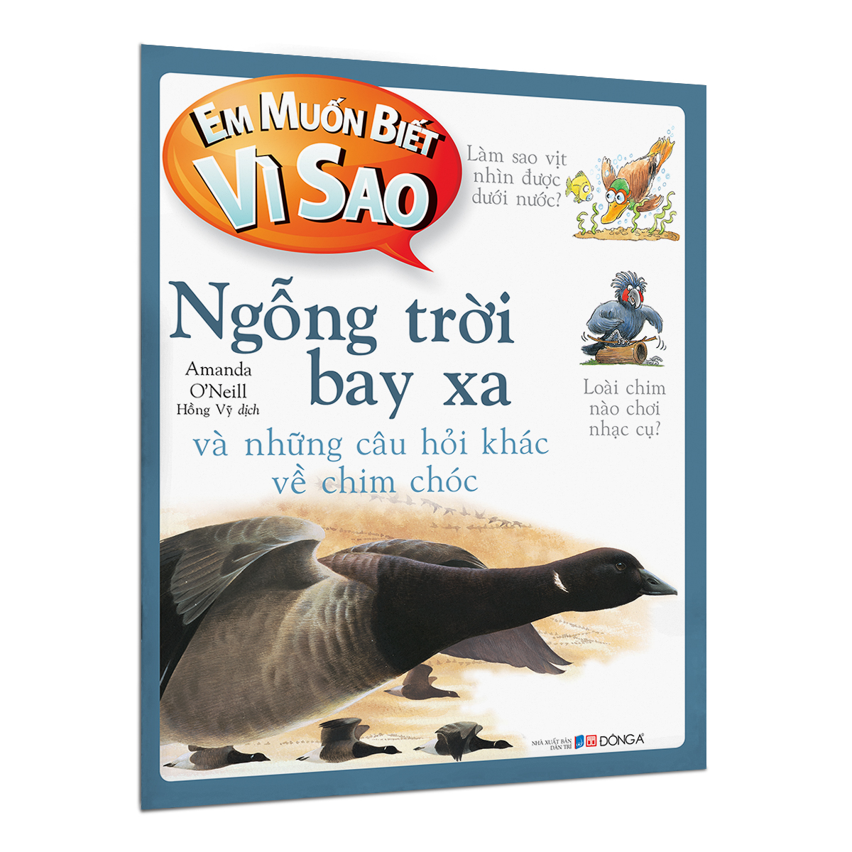 em muốn biết vì sao - ngỗng trời bay xa và những câu hỏi khác về chim chóc - Ảnh 2