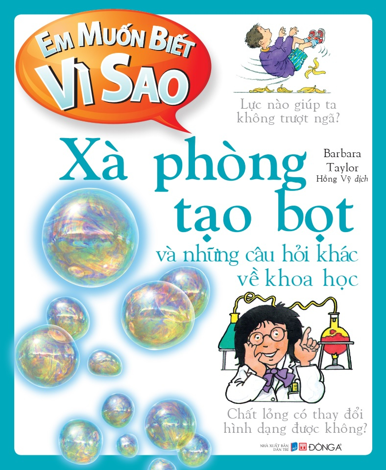 em muốn biết vì sao - xà phòng tạo bọt và những câu hỏi khác về khoa học - Ảnh 6