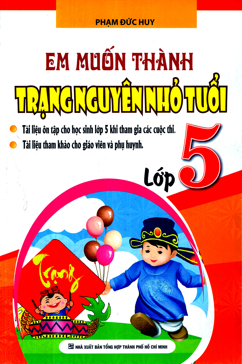 em muốn làm trạng nguyên nhỏ tuổi lớp 5 - Ảnh 2