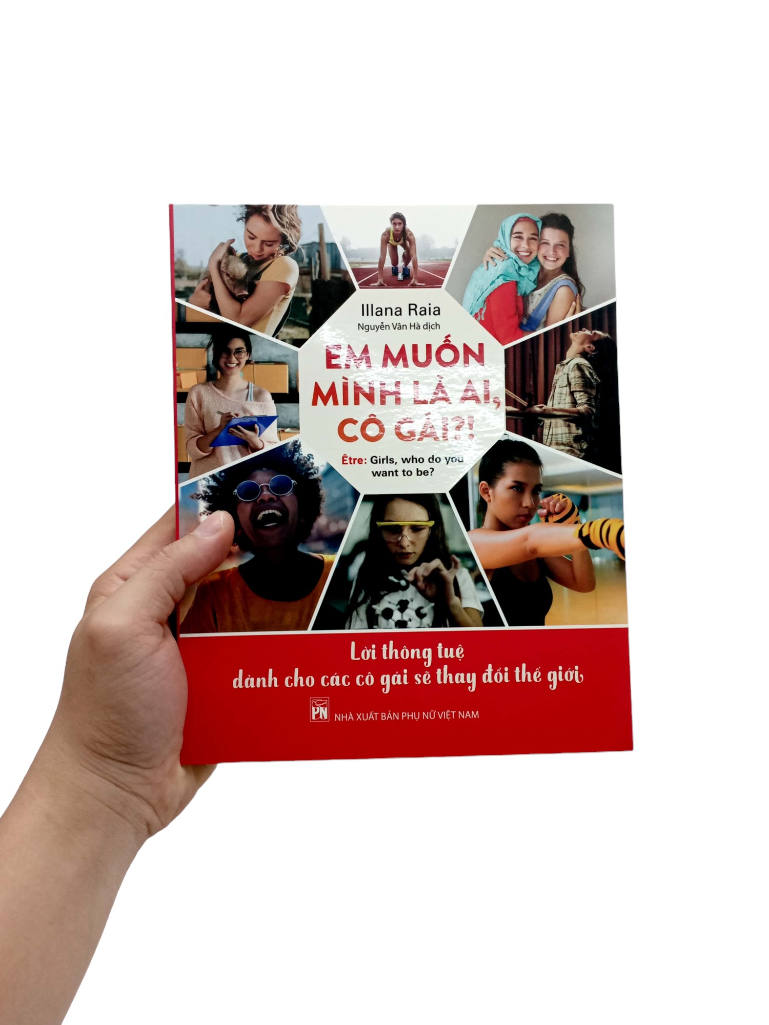 em muốn mình là ai, cô gái?! - lời thông tuệ dành cho các cô gái sẽ thay đổi thế giới - Ảnh 8
