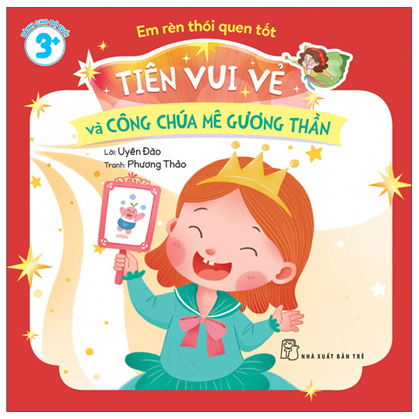 em rèn thói quen tốt - tiên vui vẻ và công chúa mê gương thần