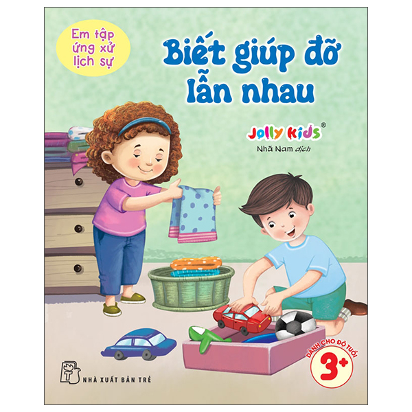 Em Tập Ứng Xử Lịch Sự - Biết Giúp Đỡ Lẫn Nhau