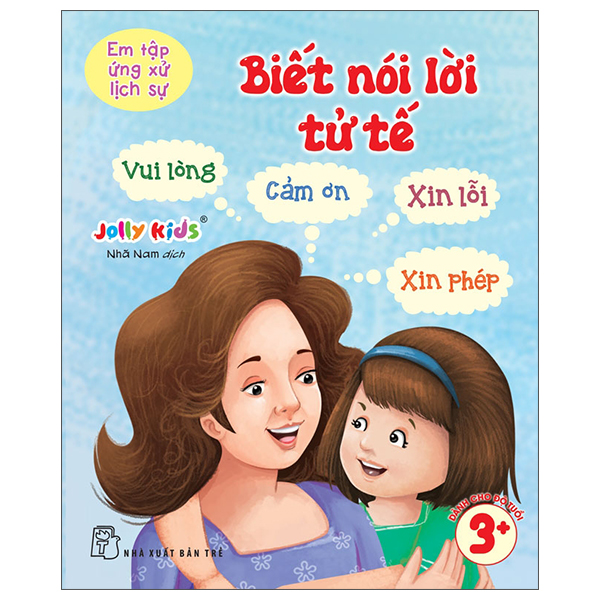 Em Tập Ứng Xử Lịch Sự - Biết Nói Lời Tử Tế