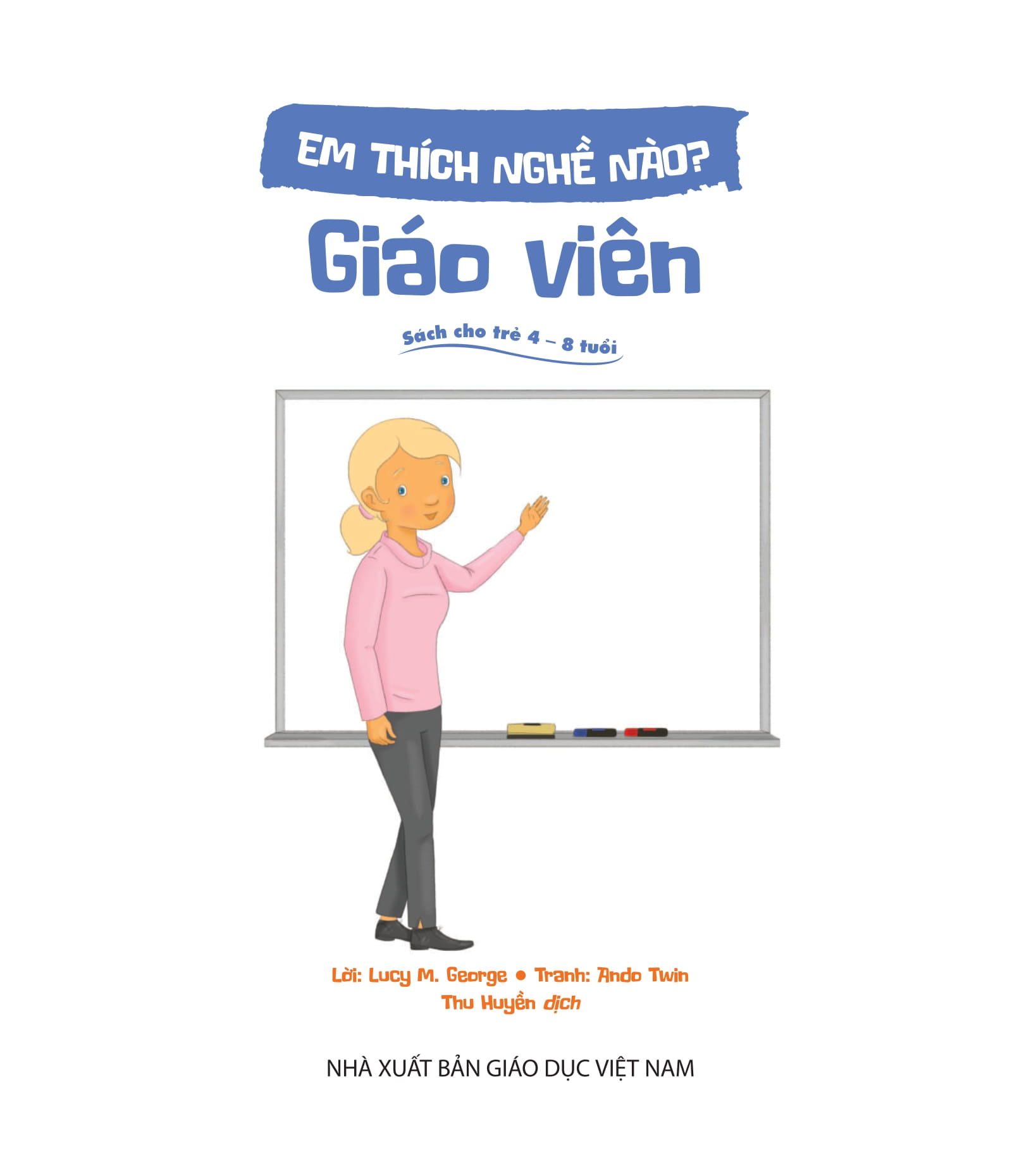 em thích nghề nào? - giáo viên - Ảnh 2