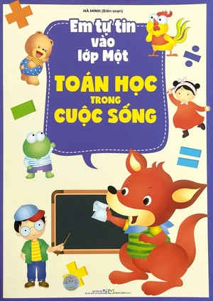 em tự tin vào lớp một - toán học trong cuộc sống - Ảnh 2