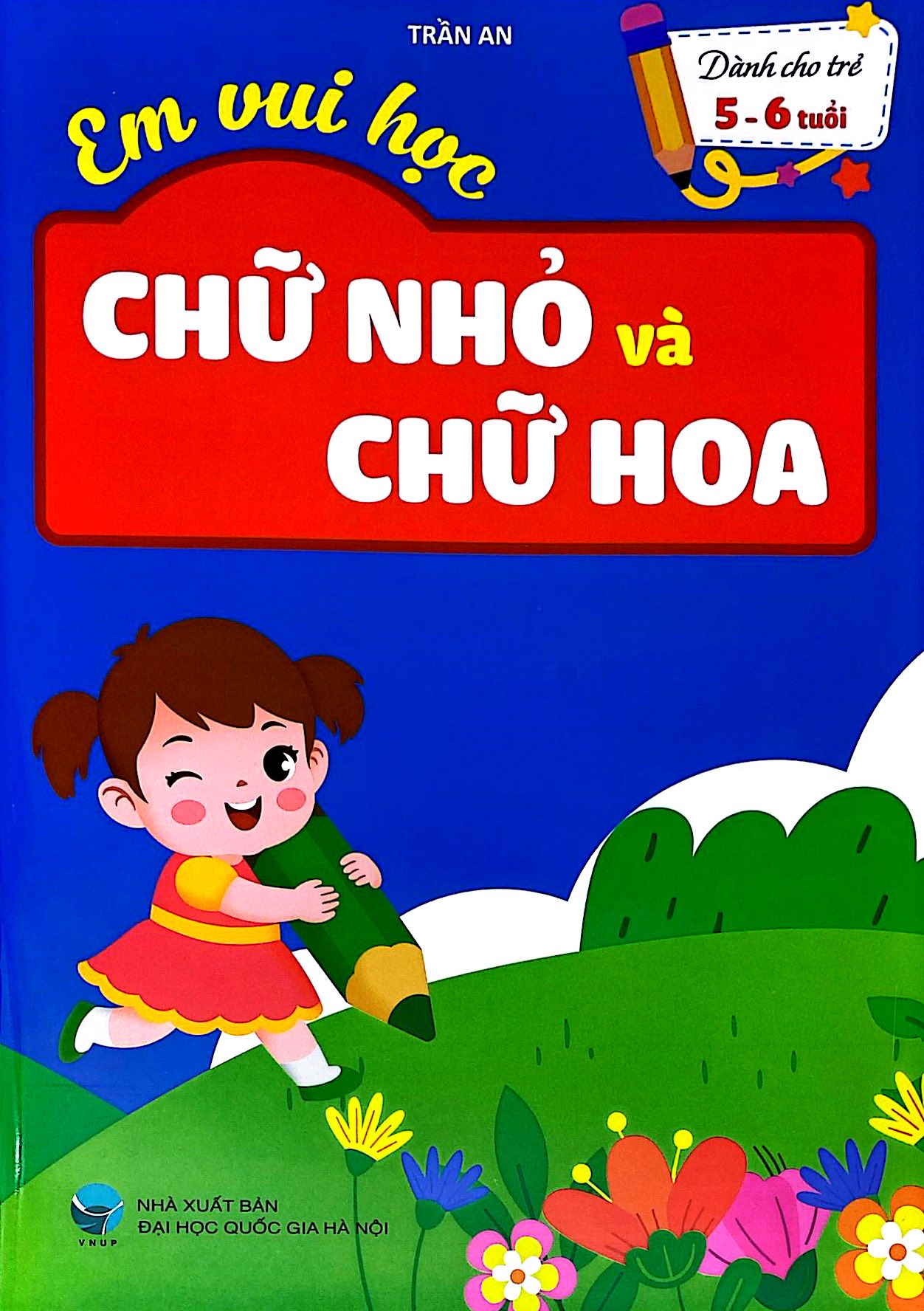 Em Vui Học - Chữ Nhỏ Và Chữ Hoa - Dành Cho Trẻ 5-6 Tuổi - Ảnh 2