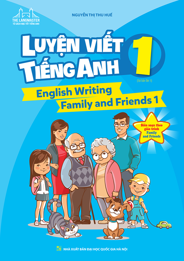 english writing family and friends 1 - luyện viết tiếng anh 1 (tái bản) - Ảnh 2