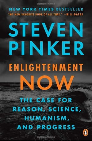 enlightenment now: the case for reason, science, humanism, and progress - Ảnh 2