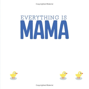 everything is mama - Ảnh 7