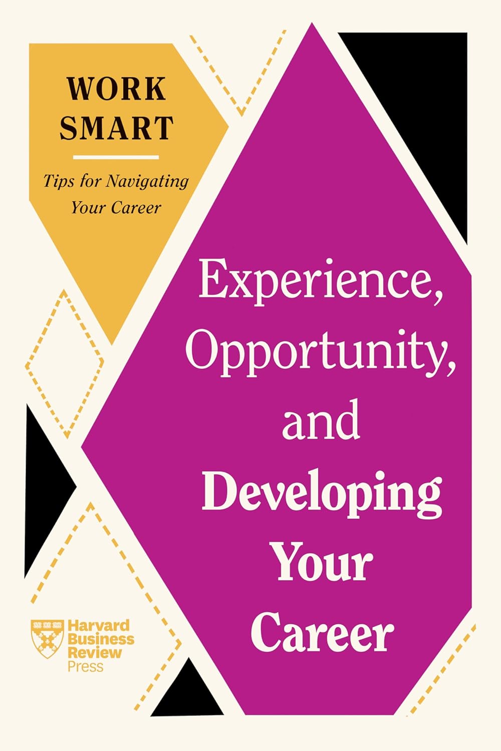 Experience, Opportunity, And Developing Your Career (Hbr Work Smart Series) - Ảnh 2