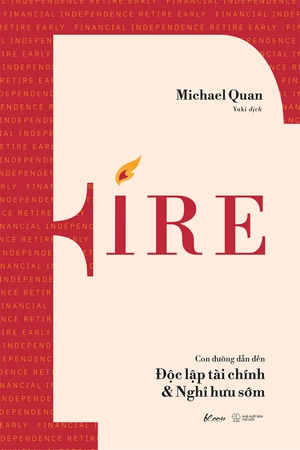 fire - con đường dẫn đến độc lập tài chính & nghỉ hưu sớm - Ảnh 2