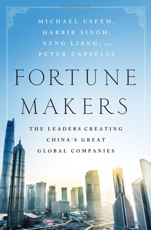 fortune makers: the leaders creating china's great global companies - Ảnh 2