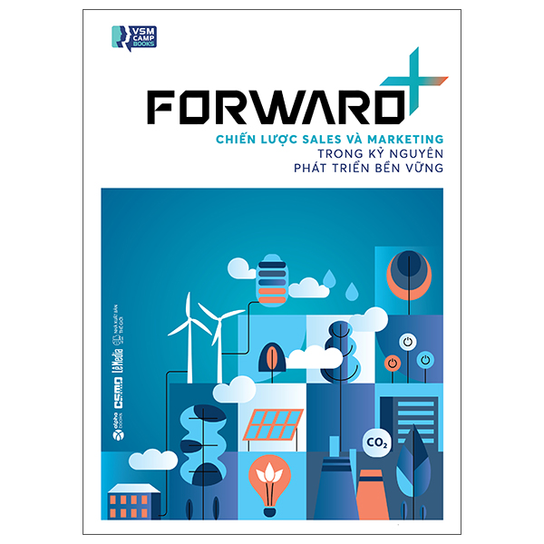 Forward+ - Chiến Lược Sales Và Marketing Trong Kỷ Nguyên Phát Triển Bền Vững