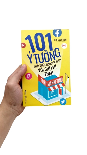free marketing - 101 ý tưởng phát triển doanh nghiệp với chi phí thấp (tái bản 2017) - Ảnh 7